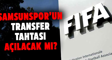 Samsunspor'un transfer tahtası açılacak mı?