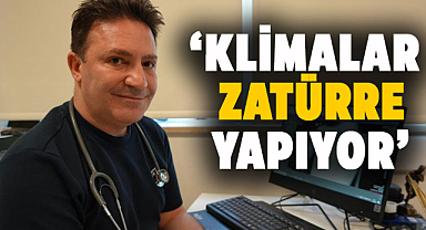 Şevket Özkaya uyardı: Klimalar zatürre yapıyor