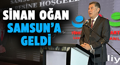 Sinan Oğan Samsun'a geldi