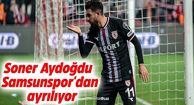 Soner Aydoğdu Samsunspor'dan ayrılıyor