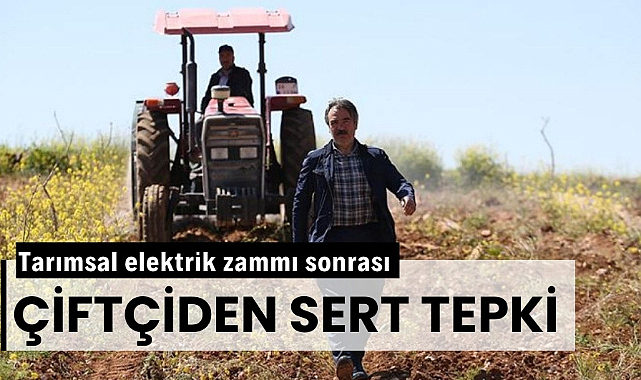 Tarımsal elektriğe yapılan zamma çiftçiden tepki