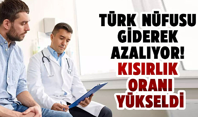 Türk nüfusu giderek azalıyor! Kısırlık oranı yükseldi