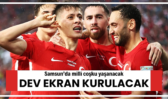 Türkiye Portekiz maçı için Samsun'da Cumhuriyet Meydanı'nda dev ekran kurulacak