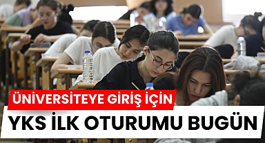 Üniversiteye ilk adım Yükseköğretim Kurumları Sınavı YKS bugün başlıyor