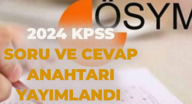 2024 KPSS temel soru kitapçıkları ve cevap anahtarları yayımladı