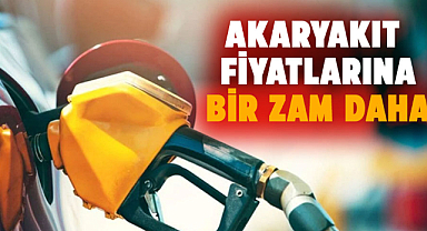 Akaryakıt fiyatlarına yeni zam
