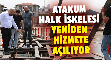 Atakum Halk İskelesi yeniden hizmete açılıyor