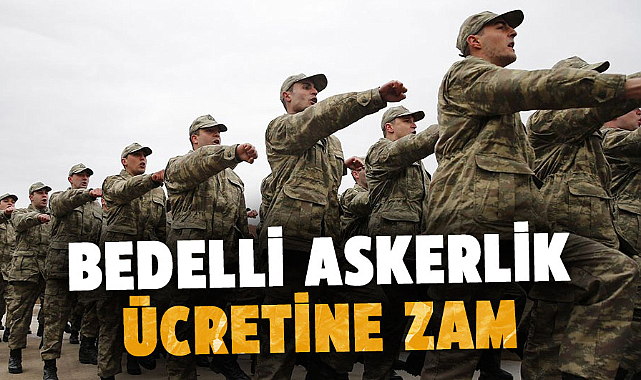 Bedelli askerlik ücretine zam
