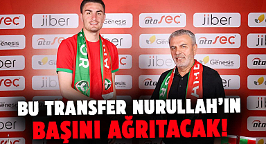 Bu transfer Nurullah'ın başını ağrıtacak!