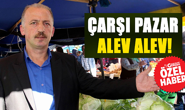 Çarşı pazar alev alev!