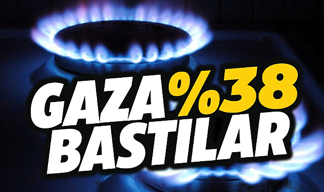 Doğalgaza yüzde 38 zam yapıldı
