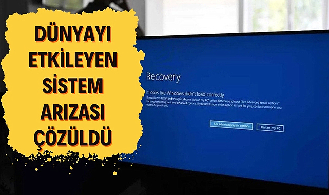 Dünyayı etkileyen Microsoft sorunları giderildi