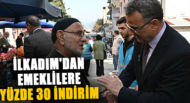 İlkadım'dan emeklilere yüzde 30 indirim