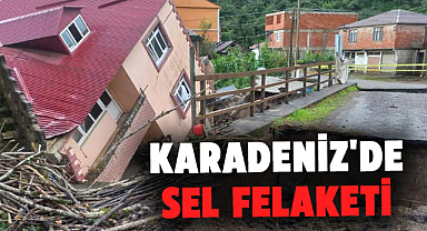 Karadeniz'de sel felaketi