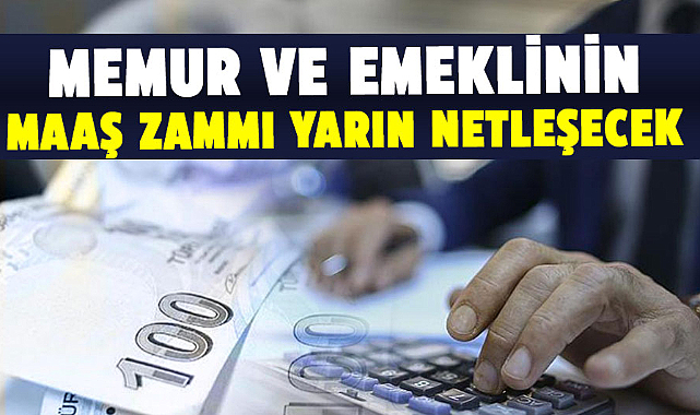 Memur ve emeklinin maaş zammı belli oluyor