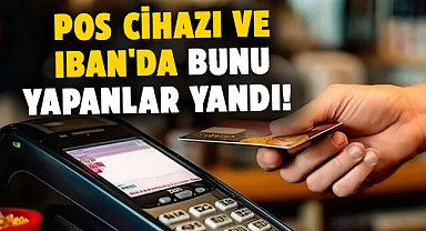 POS cihazı ve IBAN düzenlemeleri: Yeni cezalar yolda!