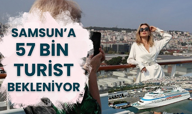 Samsun'a 57 bin turist bekleniyor