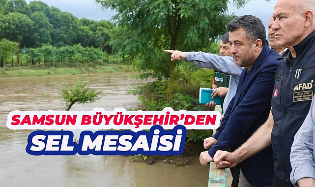 Samsun Büyükşehir'de sel mesaisi