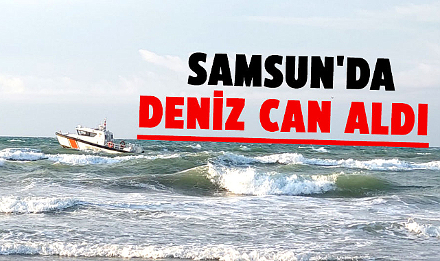 Samsun'da denizde giren 68 yaşındaki Çetin Tarhan boğuldu