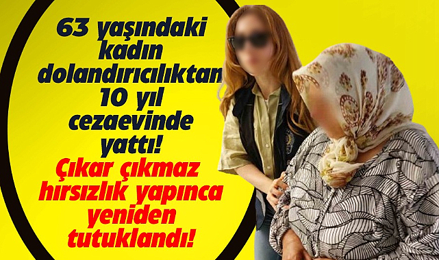 Samsun'da dolandırıcılıktan 10 yıl hapis yattı hırsızlıktan tekrar tutuklandı