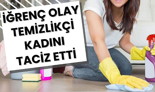 Samsun'da iğrenç olay! Evine temizlik için çağırdığı kadına cinsel tacizden tutuklandı