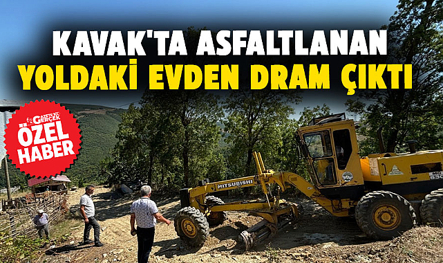 Samsun Kavak'ta asfaltlanan yoldaki evden dram çıktı