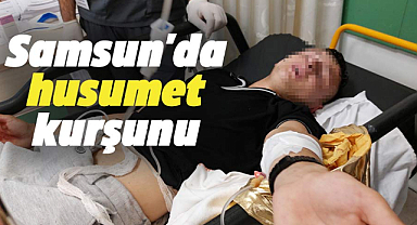 Samsun'un İlkadım ilçesinde 17 yaşındaki çocuğa husumet kurşunu