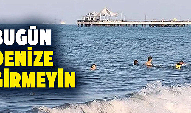Samsun Valiliği'nden önemli uyarı: Denize girmeyin