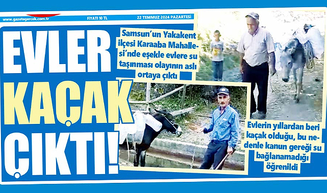 Samsun Yakakent'te eşekle su taşınması olayının aslı ortaya çıktı