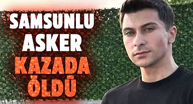 Samsunlu uzman çavuş Berzah Coşkun kazada öldü