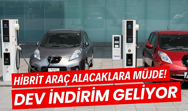 Şarj edilebilir hibrit araçlara ÖTV indirimi