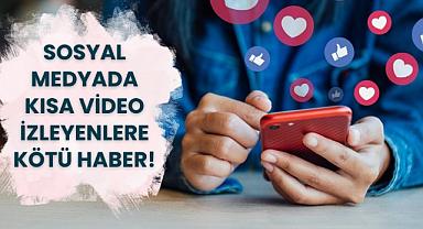 Sosyal medyada kısa videolar izleyenler düşünme yeteneğini kaybediyor
