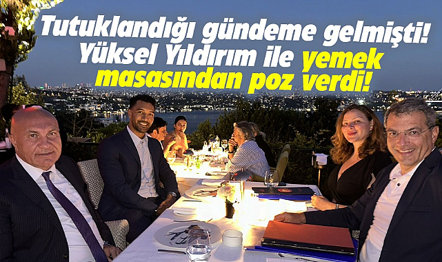 Tutuklandığı gündeme gelen Damien Comolli Yüksel Yıldırım ile yemek pozu verdi