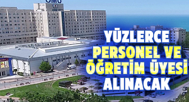 Yüzlerce personel ve öğretim üyesi alınacak