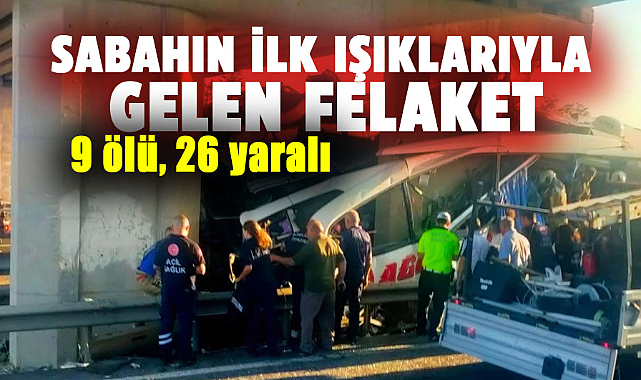 Ankara-Eskişehir Yolu'nda büyük kaza: 9 ölü, 26 yaralı