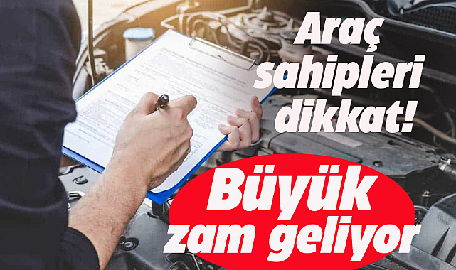 Araç muayenelerine zam mı geliyor?