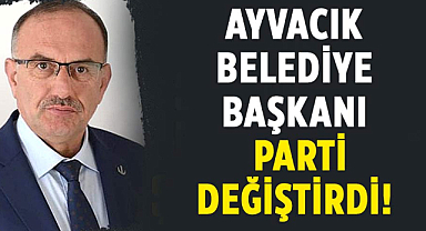 Ayvacık Belediye Başkanı Refahittin Şencan istifa etti başka partiye geçti