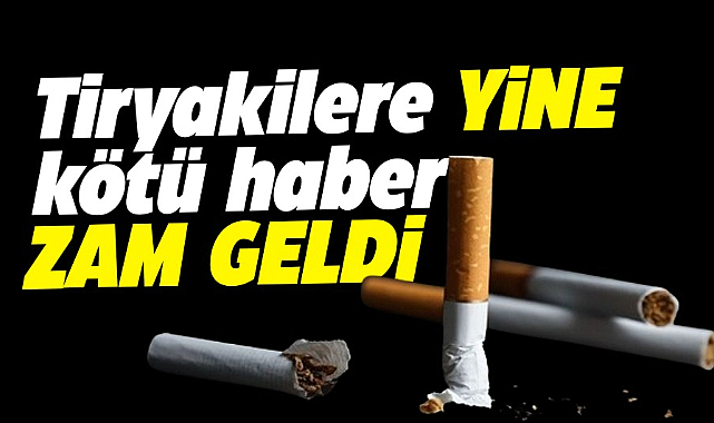 Bir sigara grubuna daha zam geldi