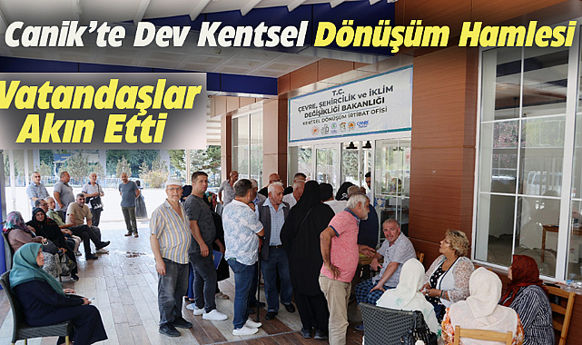 Canik’te kentsel dönüşüm çalışmalarına vatandaşlardan tam destek