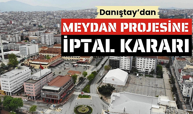 Danıştay'dan Samsun'daki Cumhuriyet Meydanı Kentsel Dönüşüm Projesi'ne iptal kararı