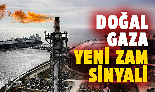 Doğal gaza yeni zam mı geliyor?