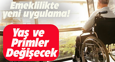 Emeklilik yaşı ve prim gün sayısının artacak mı?