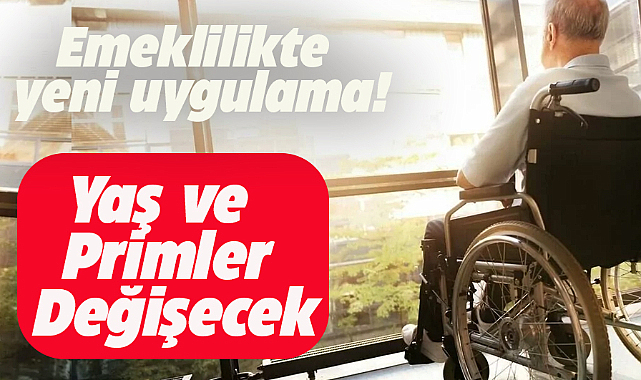 Emeklilik yaşı ve prim gün sayısının artacak mı?