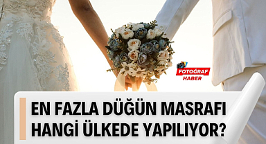 En fazla düğün masrafı yapılan ülkeler Türkiye kaçıncı sırada?