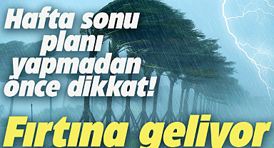 Hafta sonu planı yapmadan önce dikkat!