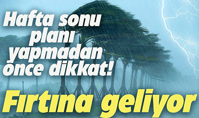 Hafta sonu planı yapmadan önce dikkat!