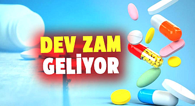 İlaç fiyatlarına dev zam geliyor