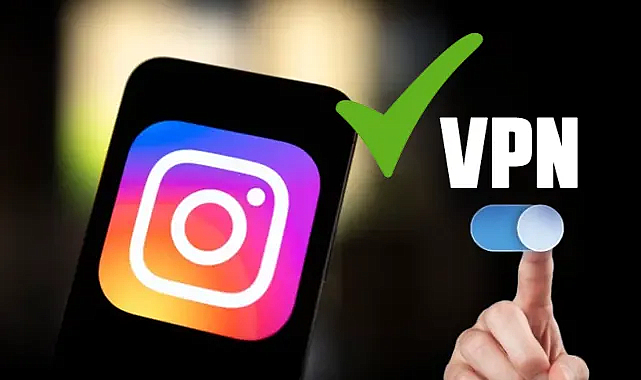 İnstagram kullanıcıları için VPN kullanımında dikkat: Şifreleriniz ve kişisel bilgileriniz tehlikede!