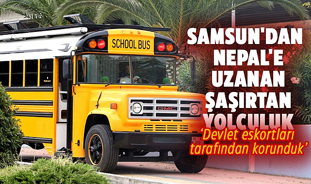 Kadir Mert'in Samsun'dan Nepal'e macera dolu yolcuğunu