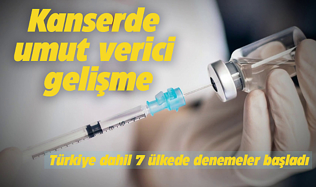 Kanserde umut veren gelişme